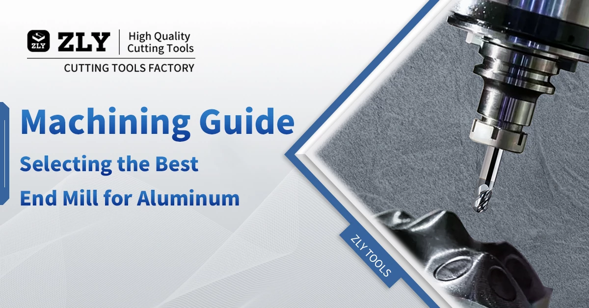 Machining Guide Selecting Best End Mill For Aluminum Machining
